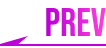 PREV